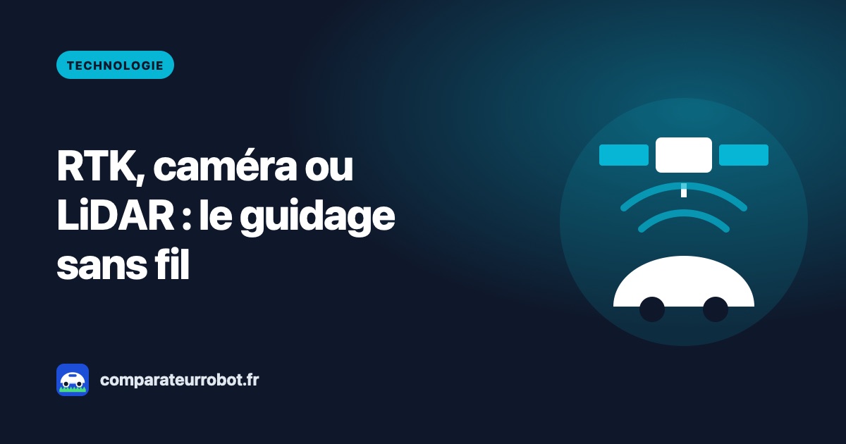RTK, caméra ou LiDAR : comment se repère un robot tondeuse sans fil